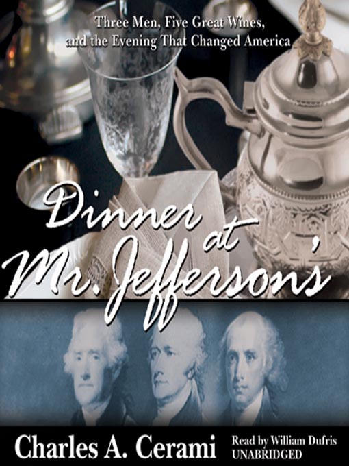 Title details for Dinner at Mr. Jefferson's by Charles A. Cerami - Available